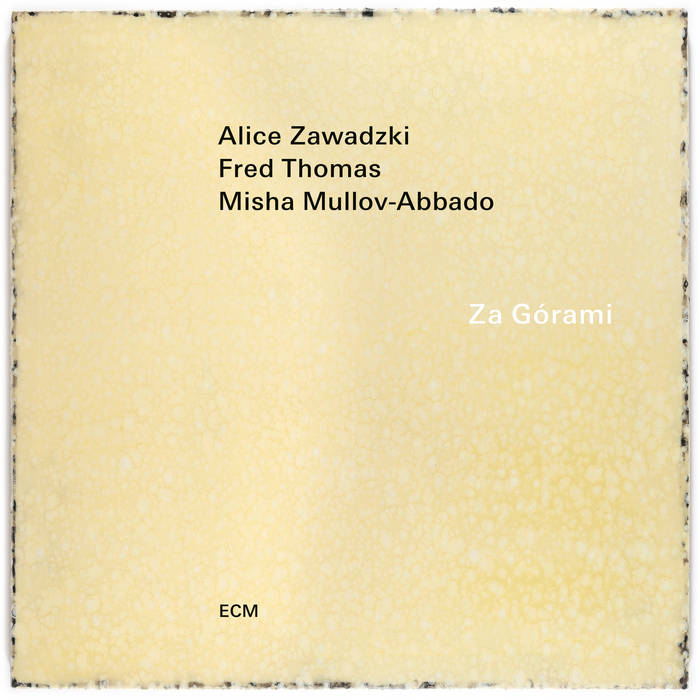 Alice Zawadzki, Fred Thomas, Misha Mullov-Abbado - Za Górami