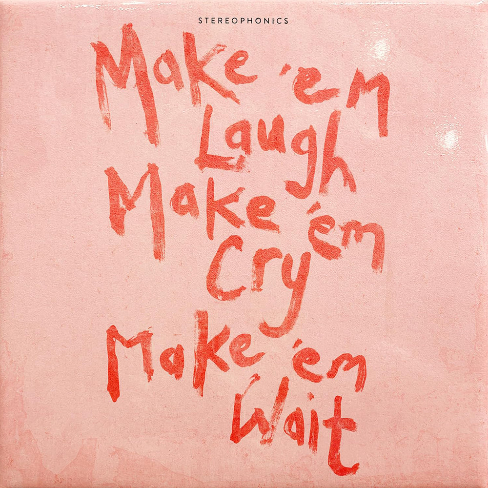 Make 'Em Laugh, Make 'Em Cry, Make 'Em Wait (Recycled Vinyl)