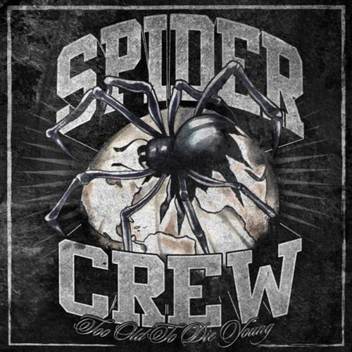 Spider Crew - Too Old To Die Young