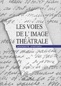 Les voies de l' image théâtrale