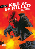 Kill Or Be Killed - Μέρος Β'