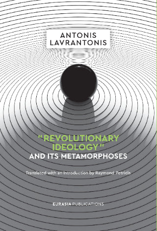 "Revolutionary Ideology" and its Metamorphoses