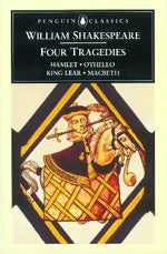 (P/B) FOUR TRAGEDIES HAMLET, OTHELLO, KING LEAR, MACBETH