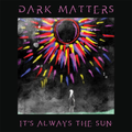 It’s Always the Sun