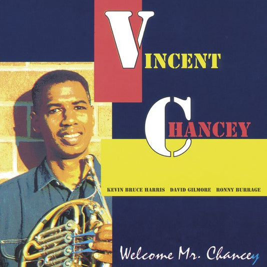 Vincent Chancey - Welcome Mr. Chancey
