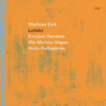 Mathias Eick, Kristjan Randalu, Ole Morten Vågan, Hans Hulbækmo - Lullaby (CD)