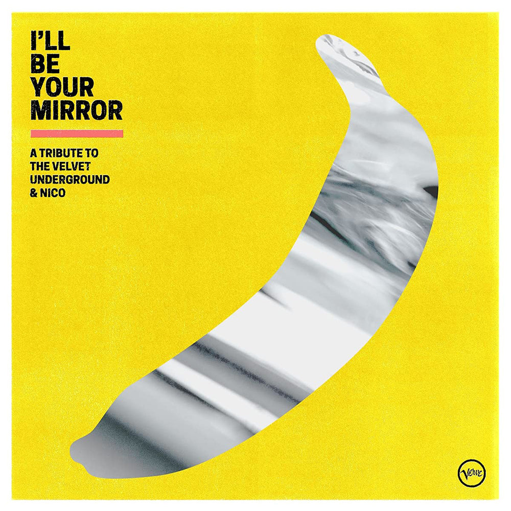 I'll Be Your Mirror - A Tribute To The Velvet Underground & Nico