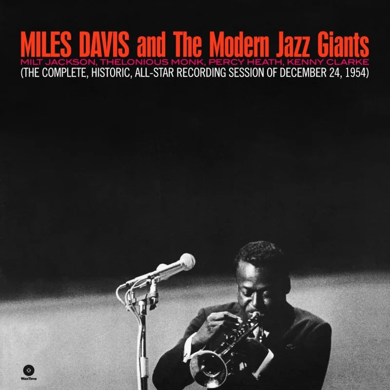 Miles Davis & The Modern Jazz Giants - The Complete, Historic, All Star Recording Session of 24 December 1954
