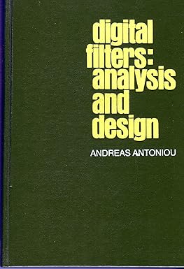 Digital Filters: Analysis and Design
