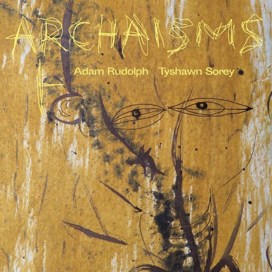 Adam Rudolph, Tyshawn Sorey – Archaisms I