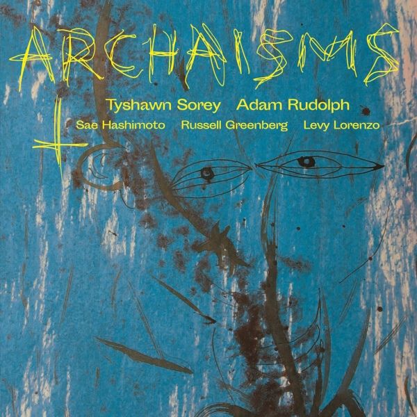 Adam Rudolph, Tyshawn Sorey - Archaisms II