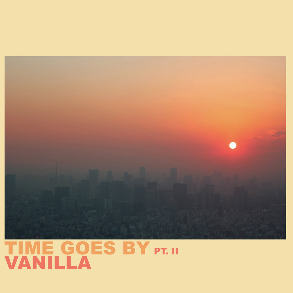 Time Goes By Pt. II (Colored Vinyl)