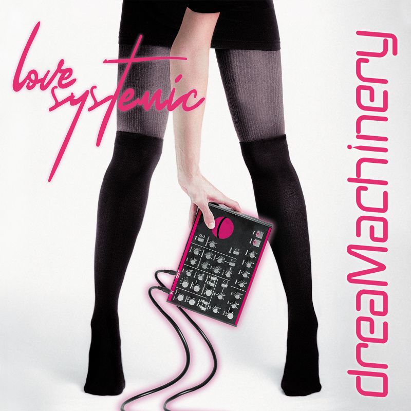 DreaMachinery - Love Systemic