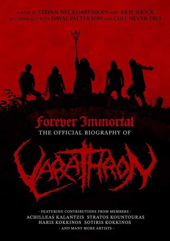 Stefan Necroabyssious and Aris Shock - Forever Immortal: The Official Biography of Varathron (Hardback book/ Pre-order)