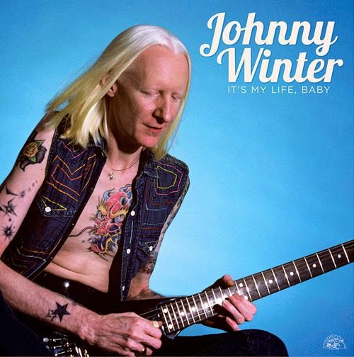 Johnny Winter - It's My Life Baby
