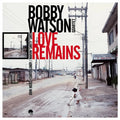 Bobby Watson Quartet - Love Remains (Deluxe Edition)