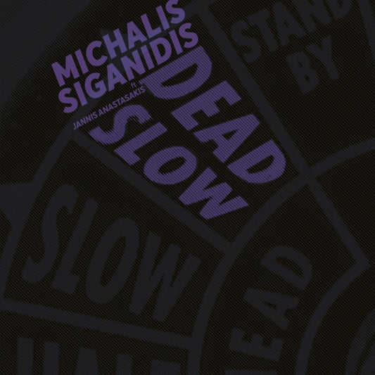 Michalis Siganidis - Dead Slow