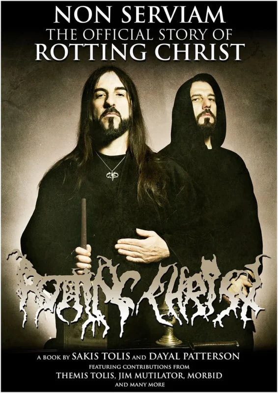 Sakis Tolis and Dayal Patterson - Non Serviam: The Official Story Of Rotting Christ (Hardback Book/ Pre-order)
