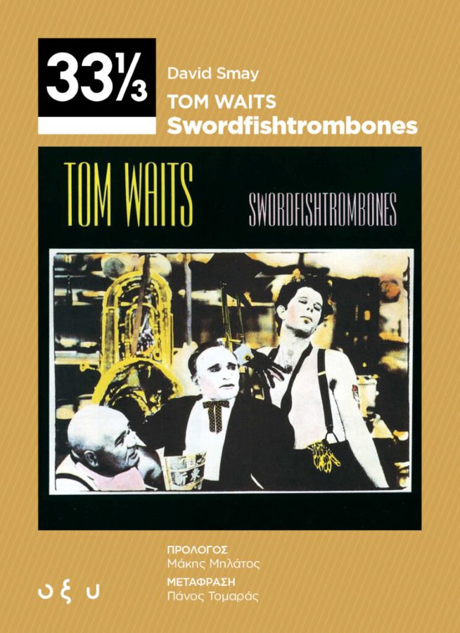 33⅓ David Smay: Tom Waits - Swordfishtrombones