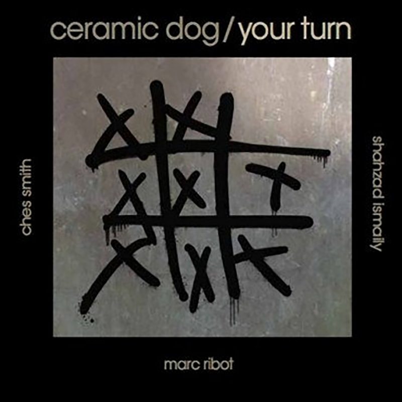 Marc Ribot's Ceramic Dog - Your Turn (CD)