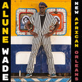 Alune Wade - New African Orleans