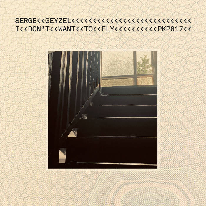 Serge Geyzel - I Don't want to fly EP