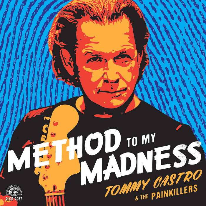 Tommy Castro & The Painkillers - Method To My Madness (Blue Vinyl)