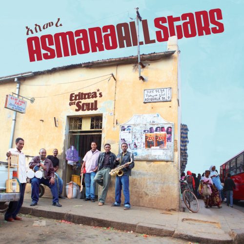 Asmara All Stars - Eritrea's Got Soul