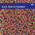 e.s.t. - Live in London