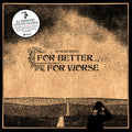 For Better, For Worse