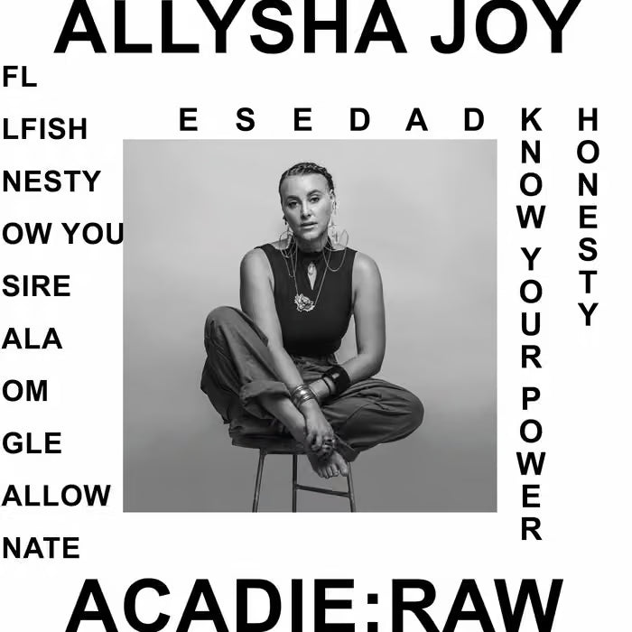 Allysha Joy - Acadie: Raw