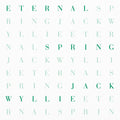 Jack Wyllie - Eternal Spring (Special Edition)