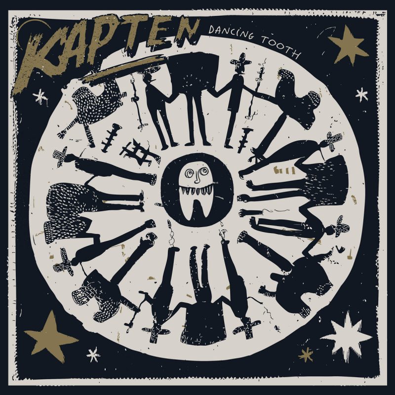 Kapten - Dancing Tooth