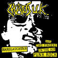 Chaos UK - Earslaughter & 100% Two Finger in the Air Punk Rock