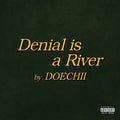 Denial Is A River