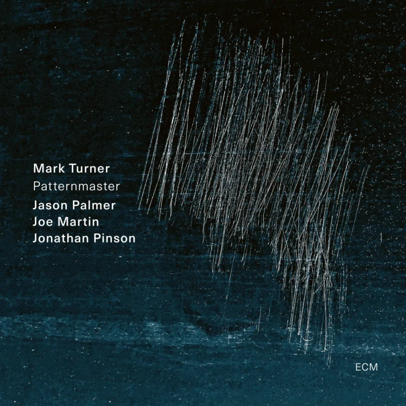 Mark Turner Quartet - Patternmaster