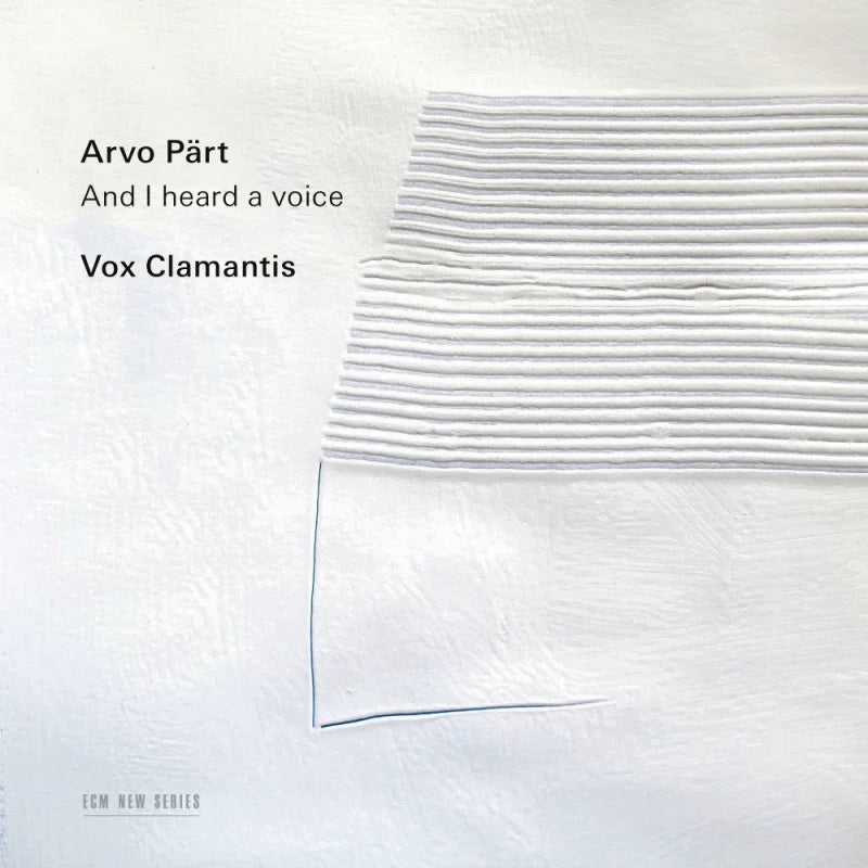 Vox Clamantis - Arvo Pärt: And I Hear a Voice (CD)