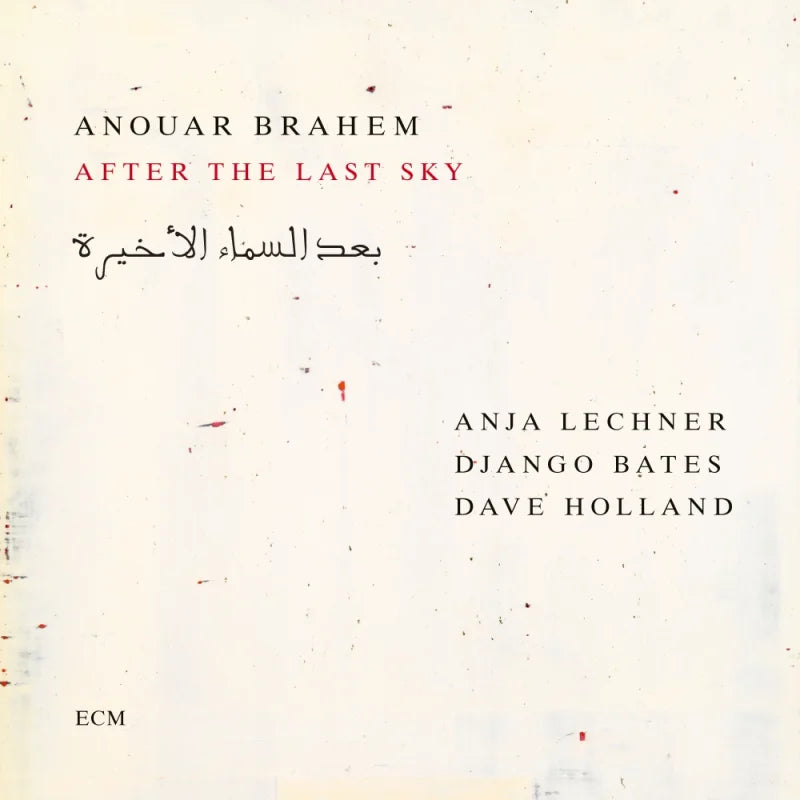 Anouar Brahem, Anja Lechner, Django Bates, Dave Holland - After the Last Sky (CD)