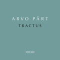Arvo Part / Tonu Kaljuste - Tractus