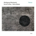 Wolfgang Muthspiel, Scott Colley, Brian Blade - Tokyo
