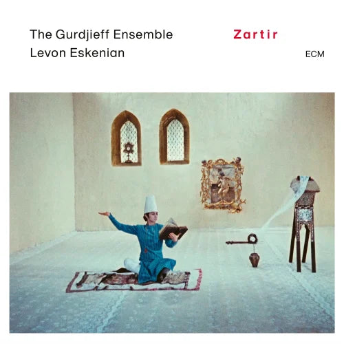 The Gurdjieff Ensemble, Levon Eskenian - Zartir