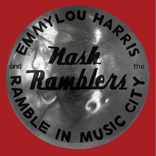 Emmylou Harris & The Nash Ramblers - Ramble in Music City: The Lost Concert(1990)