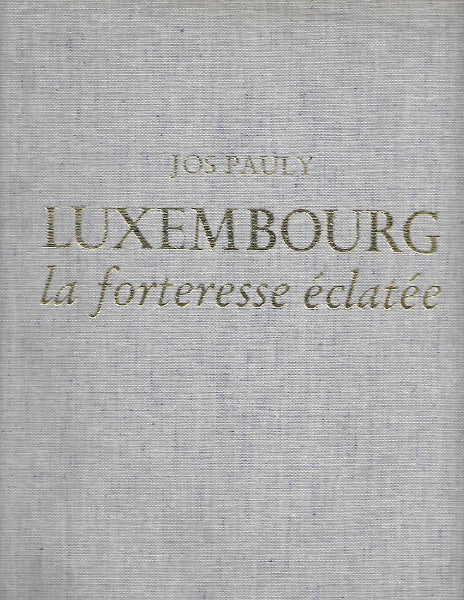 Luxembourg: la forteresse eclatee