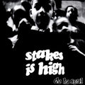 Stakes Is High