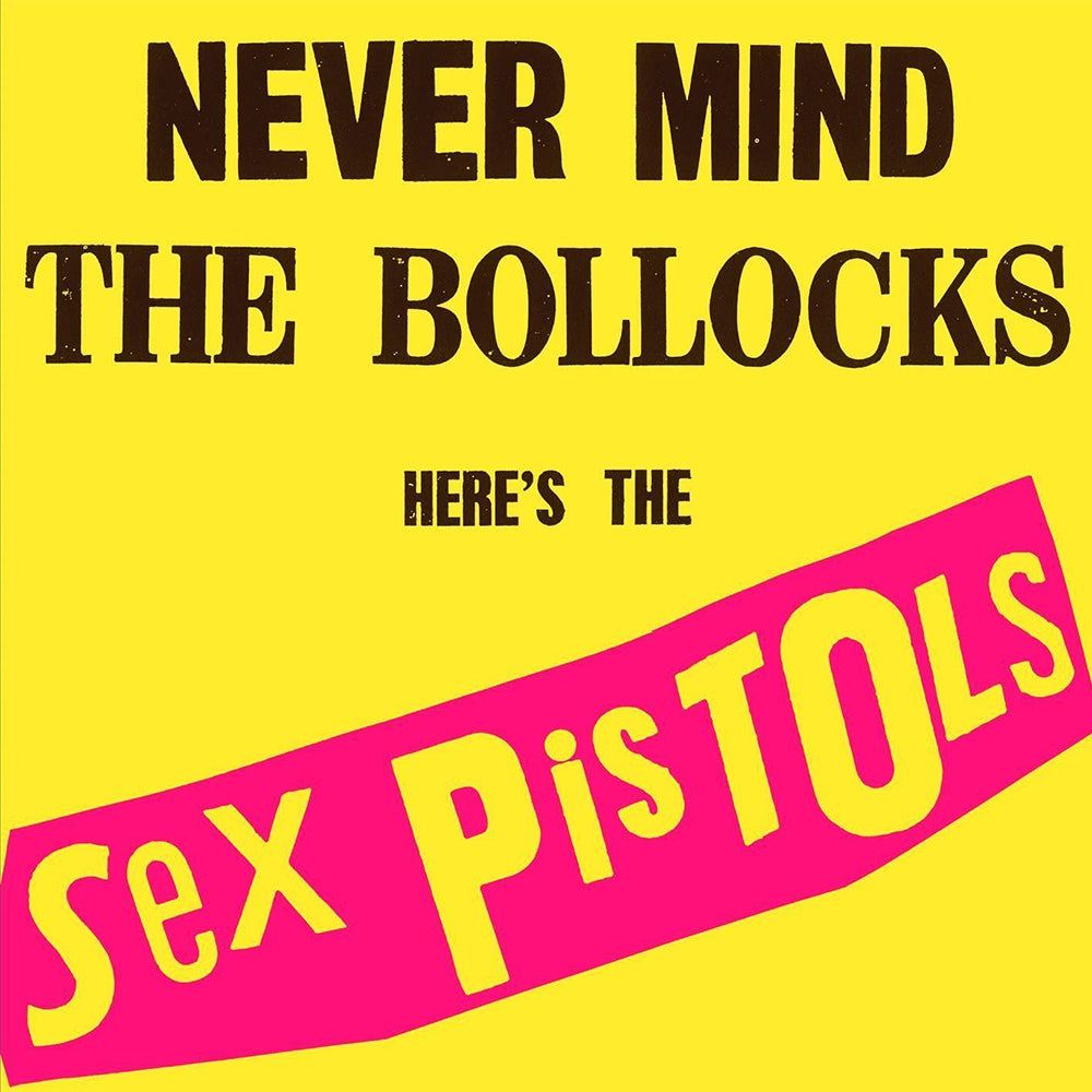 Never Mind The Bollocks, Here's The Sex Pistols
