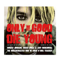 Only the Good Die Young