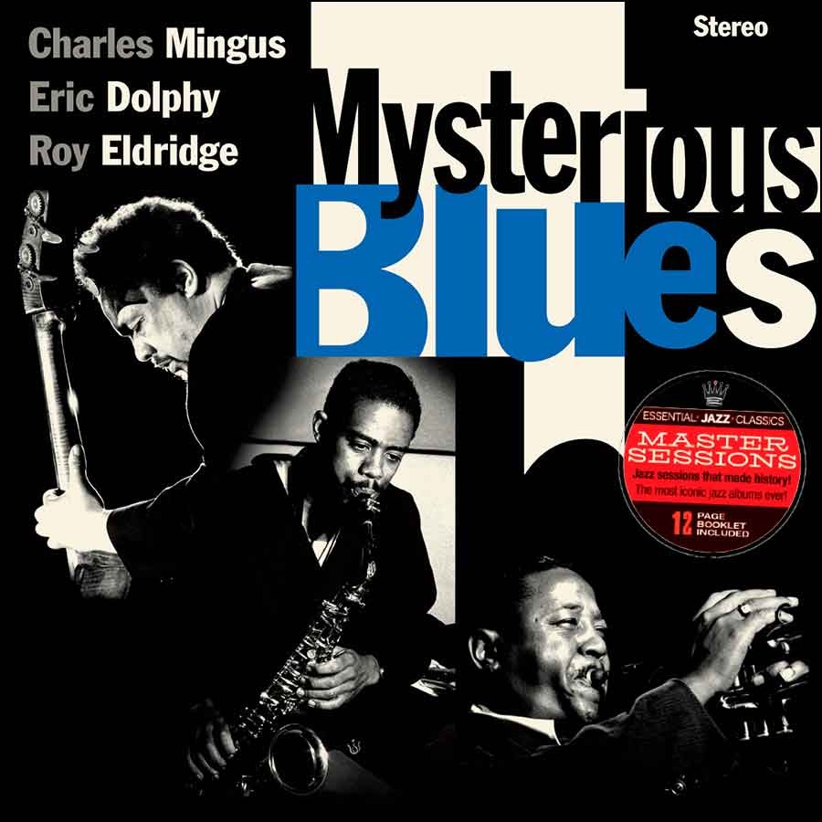 Charles Mingus, Eric Dolphy, Roy Eldridge - Mysterious Blues