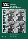 33⅓ Joe Pernice: The Smiths – Meat is Murder