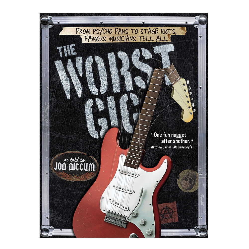 The Worst Gig: From Psycho Fans to Stage Riots, Famous Musicians Tell All