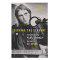 Serving The Servant: Remembering Kurt Cobain